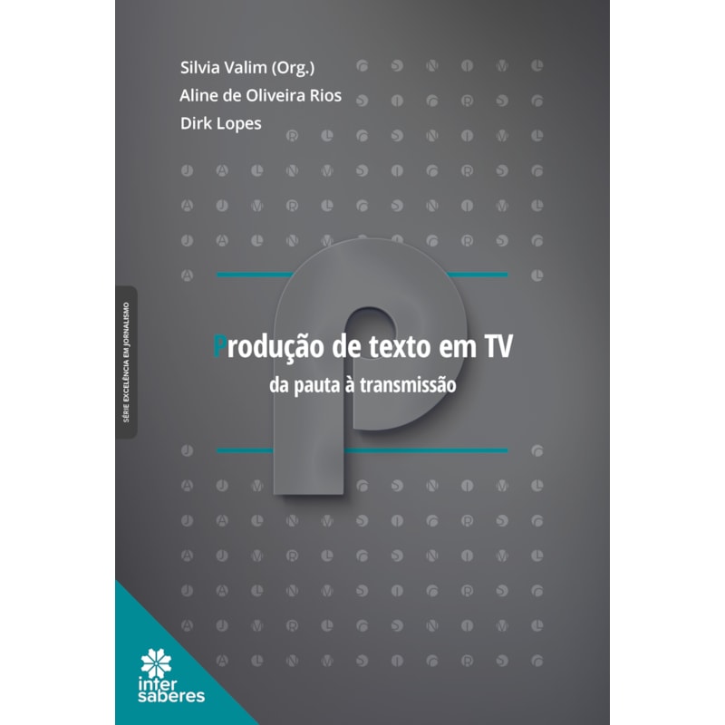 PRODUÇÃO DE TEXTO EM TV:: DA PAUTA À TRANSMISSÃO