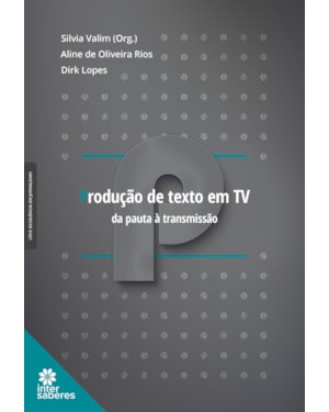 PRODUÇÃO DE TEXTO EM TV:: DA PAUTA À TRANSMISSÃO