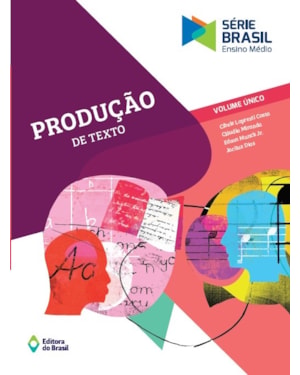 PRODUÇÃO DE TEXTO - VOLUME ÚNICO - ENSINO MÉDIO