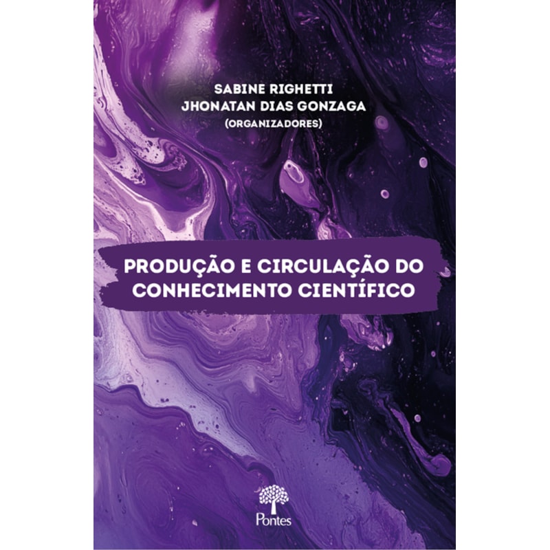 PRODUÇÃO E CIRCULAÇÃO DO CONHECIMENTO CIENTÍFICO