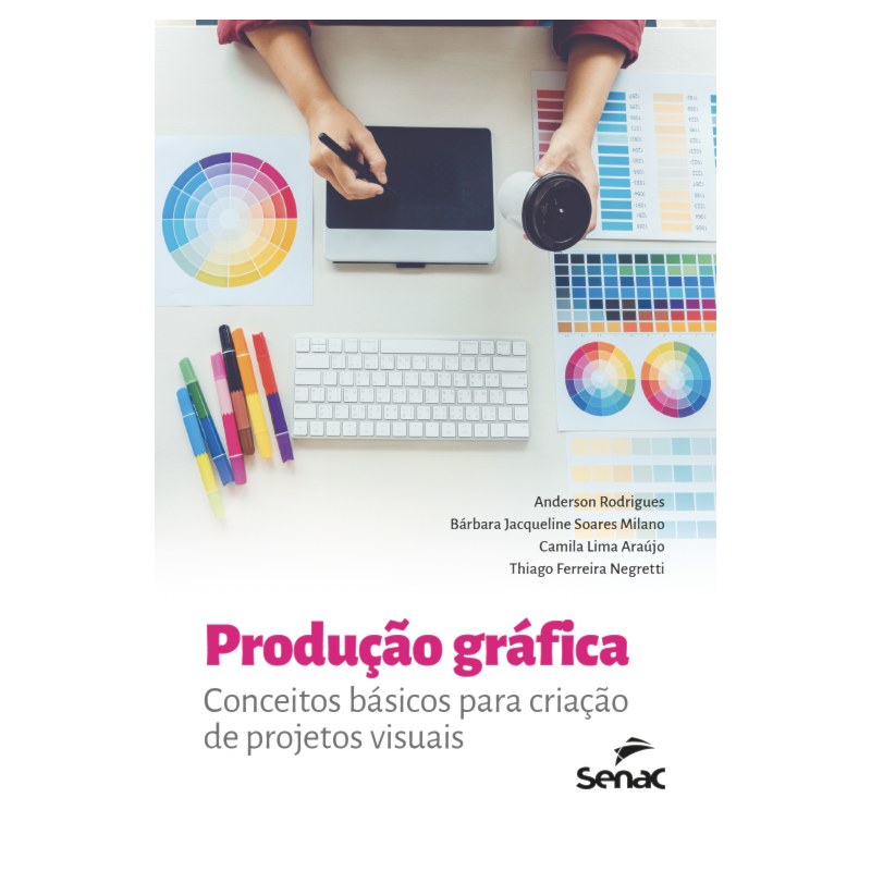 PRODUÇÃO GRÁFICA: CONCEITOS BÁSICOS PARA CRIAÇÃO DE PROJETOS VISUAIS