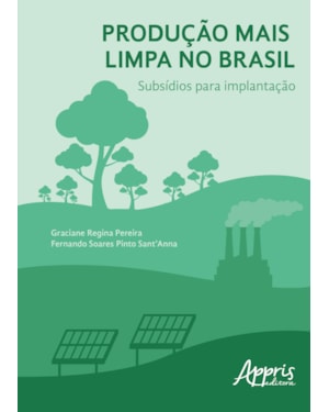 PRODUÇÃO MAIS LIMPA NO BRASIL: SUBSÍDIOS PARA IMPLANTAÇÃO