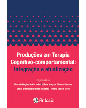 Produções em terapia cognitivo-comportamental: integração e atualização