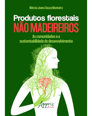PRODUTOS FLORESTAIS NÃO MADEIREIROS: AS COMUNIDADES E A SUSTENTABILIDADE DO DESENVOLVIMENTO