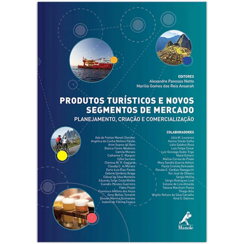PRODUTOS TURÍSTICOS E NOVOS SEGMENTOS DE MERCADO: PLANEJAMENTO, CRIAÇÃO E COMERCIALIZAÇÃO