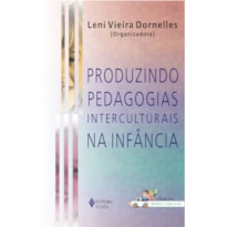 PRODUZINDO PEDAGOGIAS INTERCULTURAIS NA INFÂNCIA