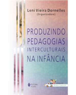 PRODUZINDO PEDAGOGIAS INTERCULTURAIS NA INFÂNCIA