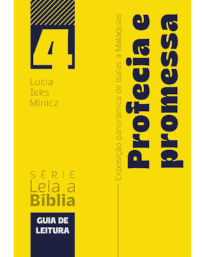 Profecia e promessa: exposição panorâmica de isaías a malaquias | guia de leitura
