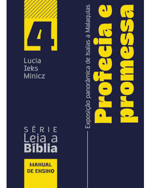 Profecia e promessa: exposição panorâmica de isaías a malaquias | manual de ensino