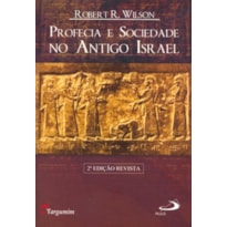 PROFECIA E SOCIEDADE NO ANTIGO ISRAEL