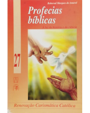PROFECIAS BIBLICAS - A LUZ DA HISTORIA E DA CIENCIA
