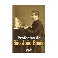 PROFECIAS DE SAO JOAO BOSCO - 1ª