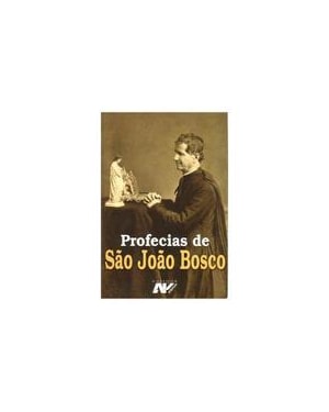 PROFECIAS DE SAO JOAO BOSCO - 1ª