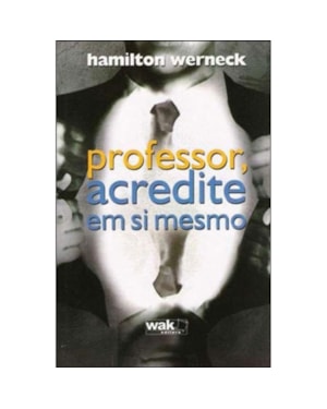 PROFESSOR, ACREDITE EM SI MESMO - 1