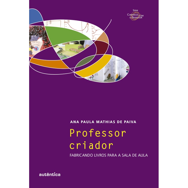 PROFESSOR CRIADOR: FABRICANDO LIVROS PARA A SALA DE AULA