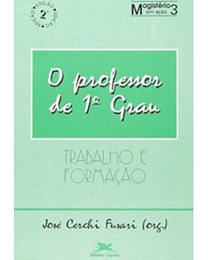 PROFESSOR DE 1 GRAU - TRAALHO E FORMACAO - 1