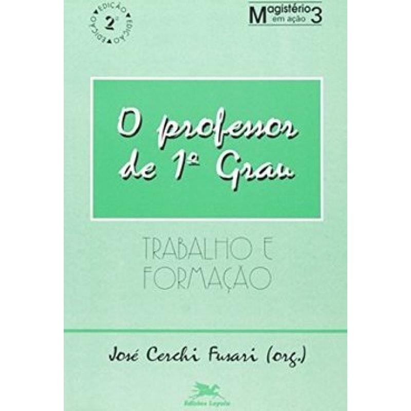 PROFESSOR DE 1 GRAU - TRAALHO E FORMACAO - 1