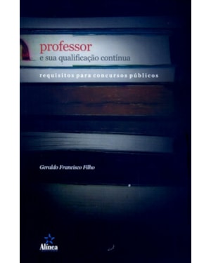 PROFESSOR E SUA QUALIFICACAO CONTINUA - REQUISITOS PARA CONCURSOS PUBLICOS