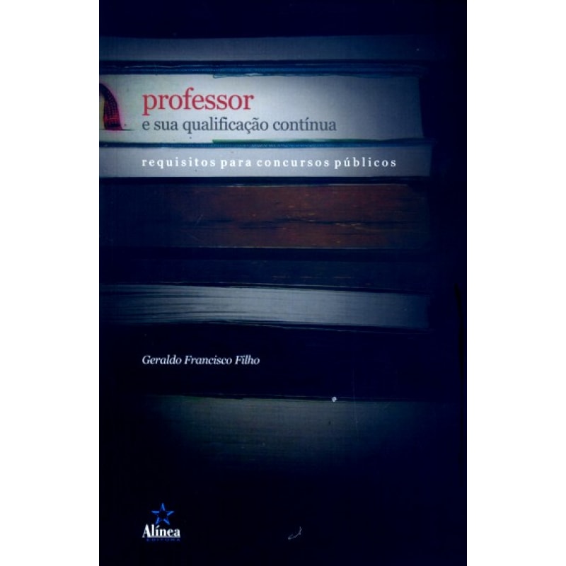PROFESSOR E SUA QUALIFICACAO CONTINUA - REQUISITOS PARA CONCURSOS PUBLICOS