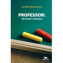 PROFESSOR: IDENTIDADE MEDIADORA