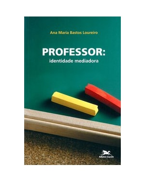PROFESSOR: IDENTIDADE MEDIADORA