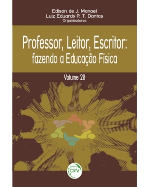 PROFESSOR, LEITOR, ESCRITOR: FAZENDO A EDUCAÇÃO FÍSICA VOLUME 20