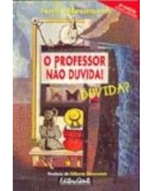 PROFESSOR NAO DUVIDA DUVIDA -  O