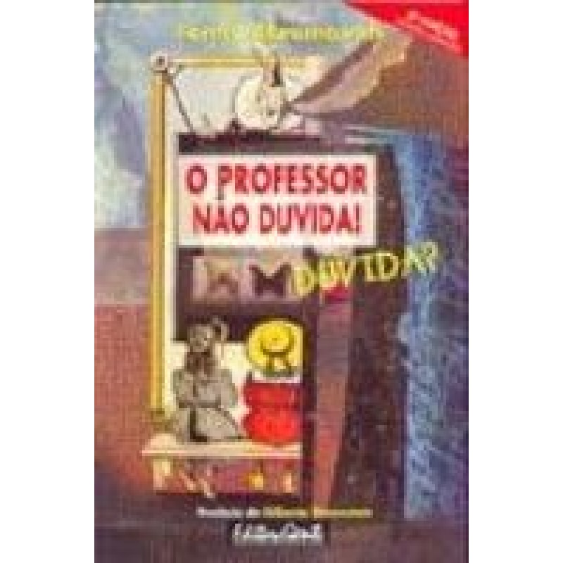 PROFESSOR NAO DUVIDA DUVIDA -  O