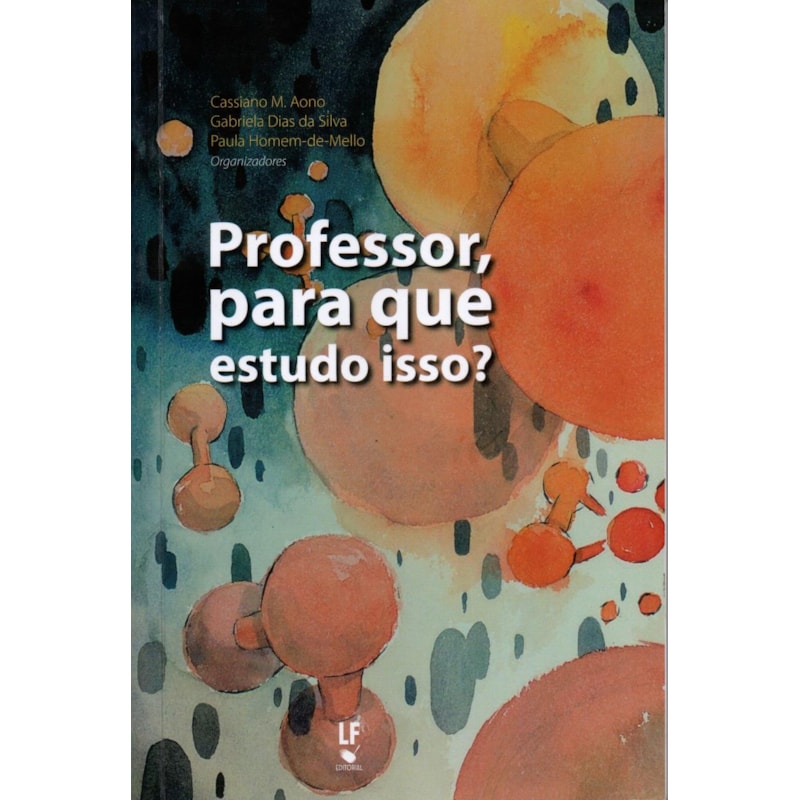 PROFESSOR, PARA QUE ESTUDO ISSO?