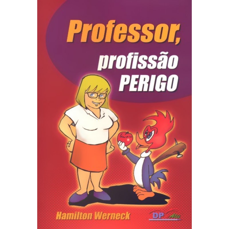 PROFESSOR PROFISSAO PERIGO