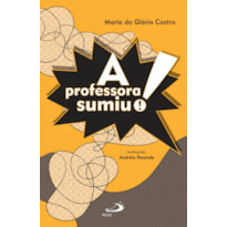 PROFESSORA SUMIU, A