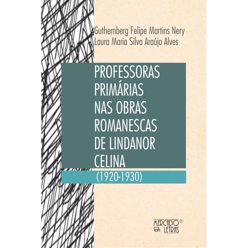 Professoras primárias nas obras romanescas de Lindanor Celina (1920-1930)