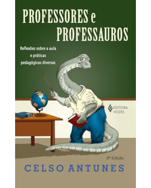 PROFESSORES E PROFESSAUROS: REFLEXÕES SOBRE A AULA E PRÁTICAS PEDAGÓGICAS DIVERSAS