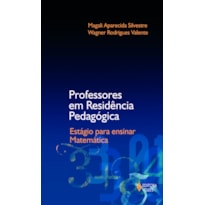 PROFESSORES EM RESIDÊNCIA PEDAGÓGICA - ESTÁGIO PARA ENSINAR MATEMÁTICA