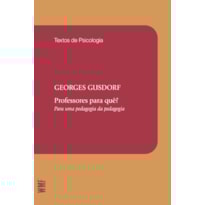 PROFESSORES PARA QUÊ?: PARA UMA PEDAGOGIA DA PEDAGOGIA