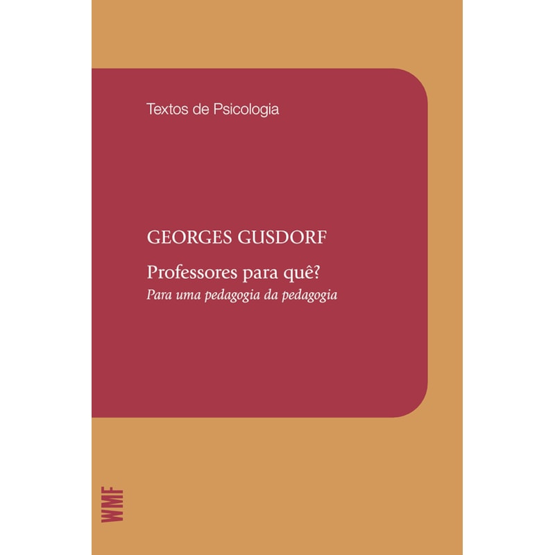 PROFESSORES PARA QUÊ?: PARA UMA PEDAGOGIA DA PEDAGOGIA