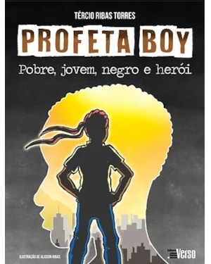 PROFETA BOY POBRE, JOVEM, NEGRO E HERÓI