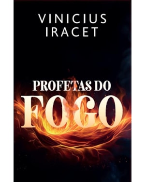 PROFETAS DO FOGO