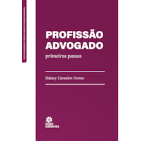 PROFISSÃO ADVOGADO:: PRIMEIROS PASSOS