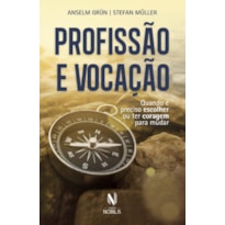 Profissão e vocação: quando é preciso escolher ou ter coragem para mudar