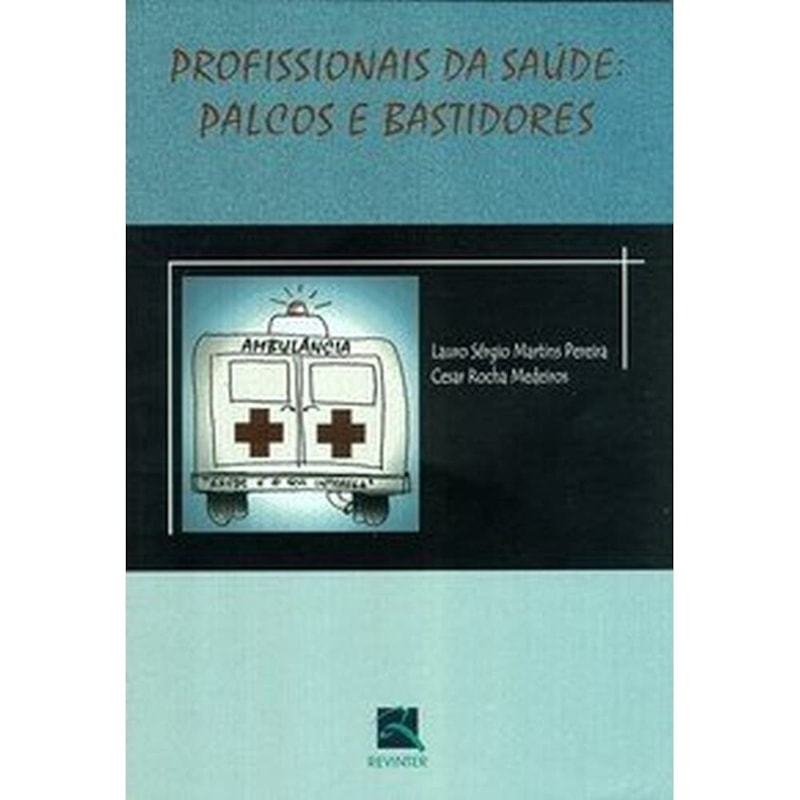 PROFISSIONAIS DA SAÚDE: PALCOS E BASTIDORES