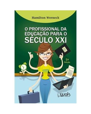 PROFISSIONAL DA EDUCACAO PARA O SECULO XXI, O