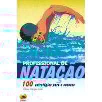 Profissional de natação. 100 estratégias para o sucesso
