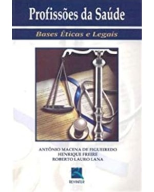 Profissões da saúde: bases éticas e legais