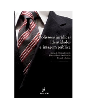 PROFISSÕES JURÍDICAS, IDENTIDADES E IMAGEM PÚBLICA