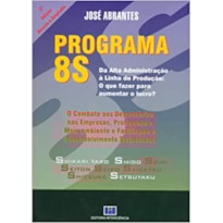 Programa 8s: da alta administração à linha de produção: o que fazer para aumentar o lucro?