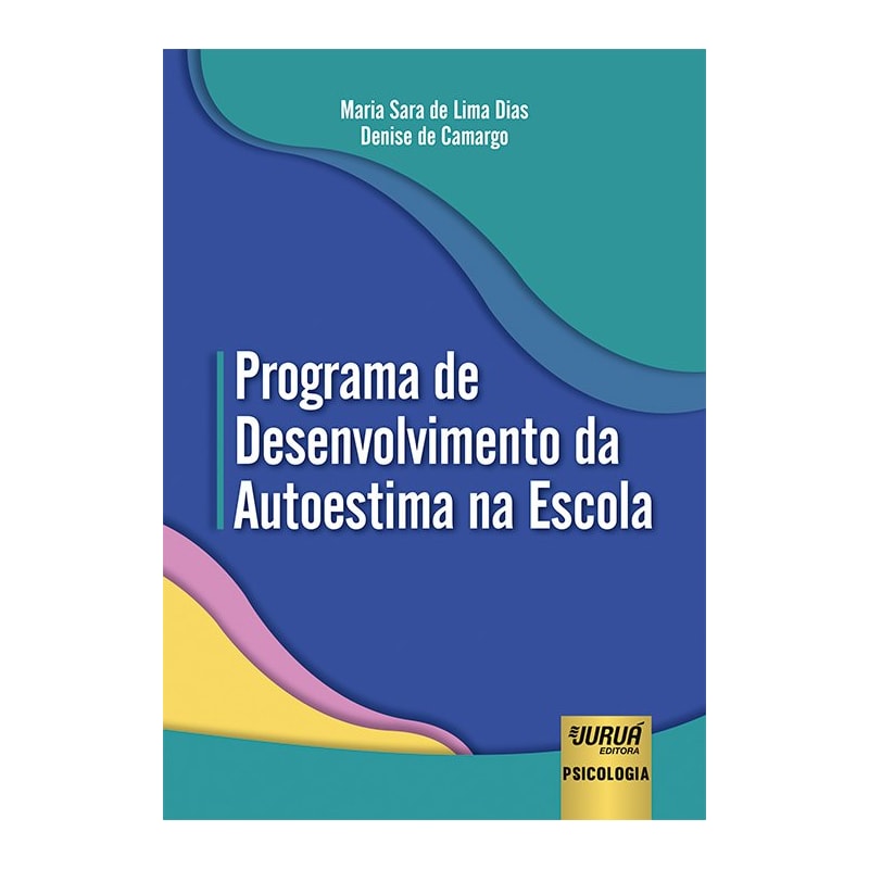 PROGRAMA DE DESENVOLVIMENTO DA AUTOESTIMA NA ESCOLA