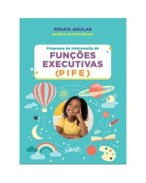 PROGRAMA DE INTERVENCAO DE FUNCOES EXECUTIVAS (PIFE)