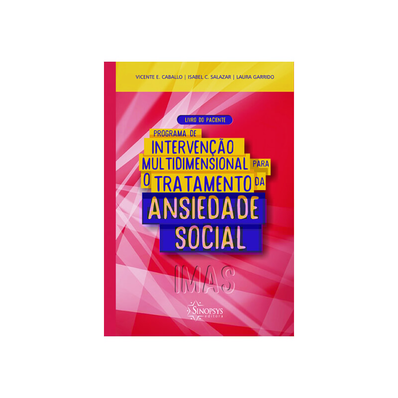Programa de intervenção multidimensional para o tratamento da ansiedade social (imas): livro do paciente