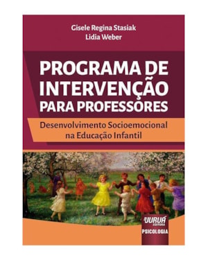 PROGRAMA DE INTERVENÇÃO PARA PROFESSORES - DESENVOLVIMENTO SOCIOEMOCIONAL NA EDUCAÇÃO INFANTIL